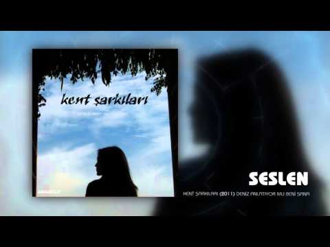 Kent Şarkıları | Seslen