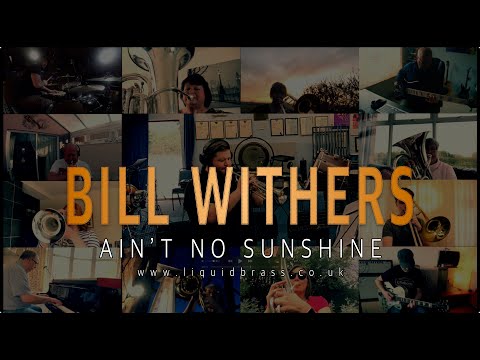 Ain't No Sunshine - Tribute to Bill Withers