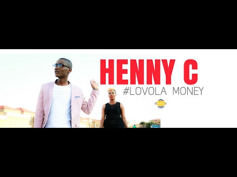 HENNY C -LOVOLA MONEY (OFFICIAL VIDEO* )