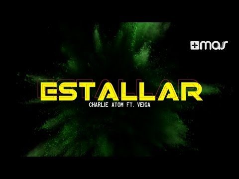 Charlie Atom feat. Veiga - Estallar (Lyric)