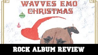 Rock Album Review - Wavves &quot;Emo Christmas&quot;