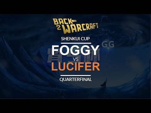 Shenkui Cup - Quarterfinal: [N] Foggy vs. Lucifer [U]
