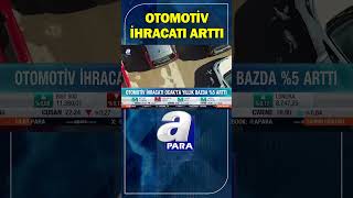 Otomotiv İhracatı Ocak'ta Yıllık Bazda %5 Arttı #shorts