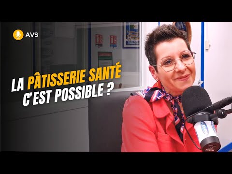  [AVS] La pâtisserie santé c’est possible ? - Sandrine Baumann-Hautin 