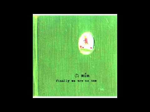 múm - Finally We Are No One