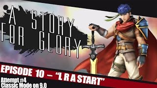 L R A START – A STORY FOR GLORY #10