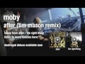 Moby - After (Tim Mason Radio Edit) HQ audio ...