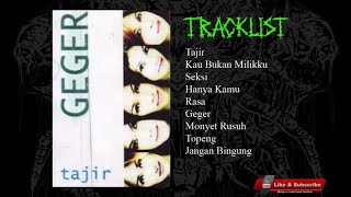 Download lagu GEGER - TAJIR, FULL ALBUM mp3