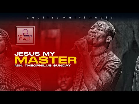 NEW SOUND: JESUS MY MASTER - STRENGTH FOR THE JOURNEY AHEAD || MIN. THEOPHILUS SUNDAY