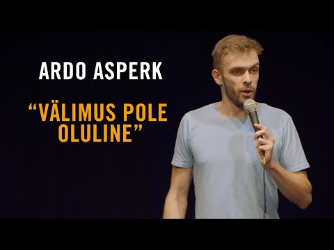 Ardo Asperk - "Välimus pole oluline"