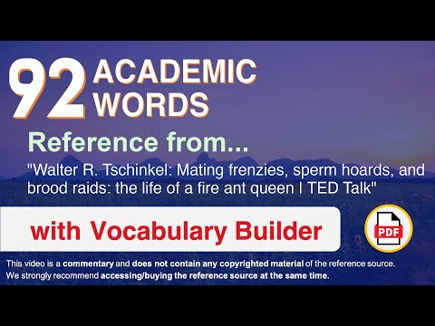 92 Academic Words Ref from "Mating frenzies, sperm hoards, and brood raids: the [...] queen, TED"