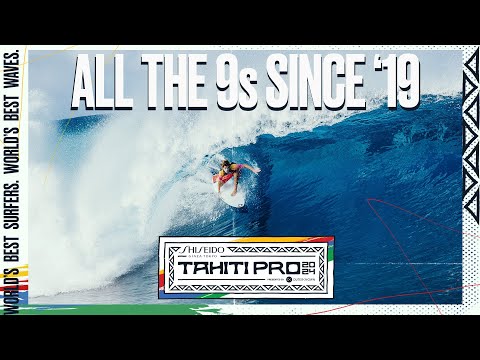 ALL THE 9s SINCE 2019 From The SHISEIDO Tahiti Pro pres by Outerknown