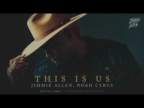 Jimmie Allen, Noah Cyrus - This Is Us (Official Audio)