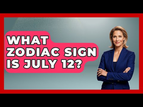 What Zodiac Sign Is July 12? - Astrology Awakening