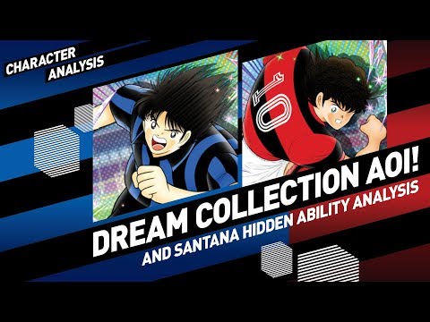 Character Analysis Aoi & HA Santana - Captain Tsubasa Dream Team [Dream Collection Oct 2019]