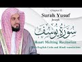 Surah Yusuf Full | Beautifu Recitation | Mohammad Raad Al Kurdi | With translations| سورة يوسف كاملة