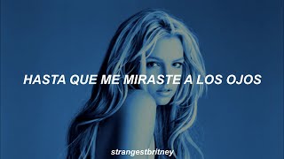 Britney Spears - Strangest Love (Español)