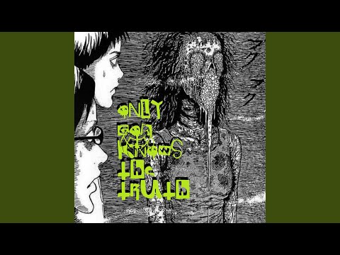 Only God Knows the Truth