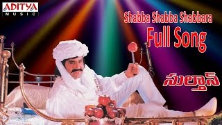 Shabba Shabba Shabbara Full Song ll Sultaan Movie 