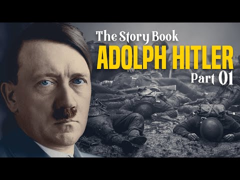The Story Book ADOLPH HITLER Dikteta Aliyetikisa Dunia na Kuua Mamilioni Ya Watu  (PART 1)