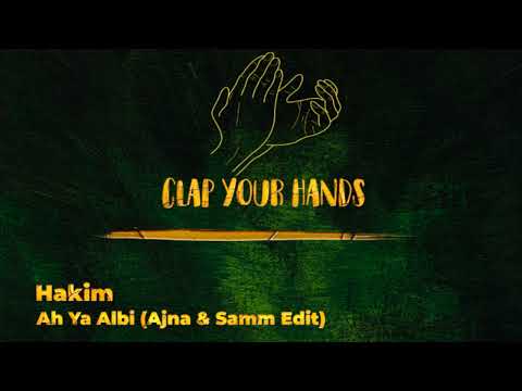 Hakim - Ah Ya Albi (Ajna & Samm Edit)