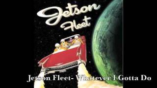 Jetson Fleet- Whatever i gotta do