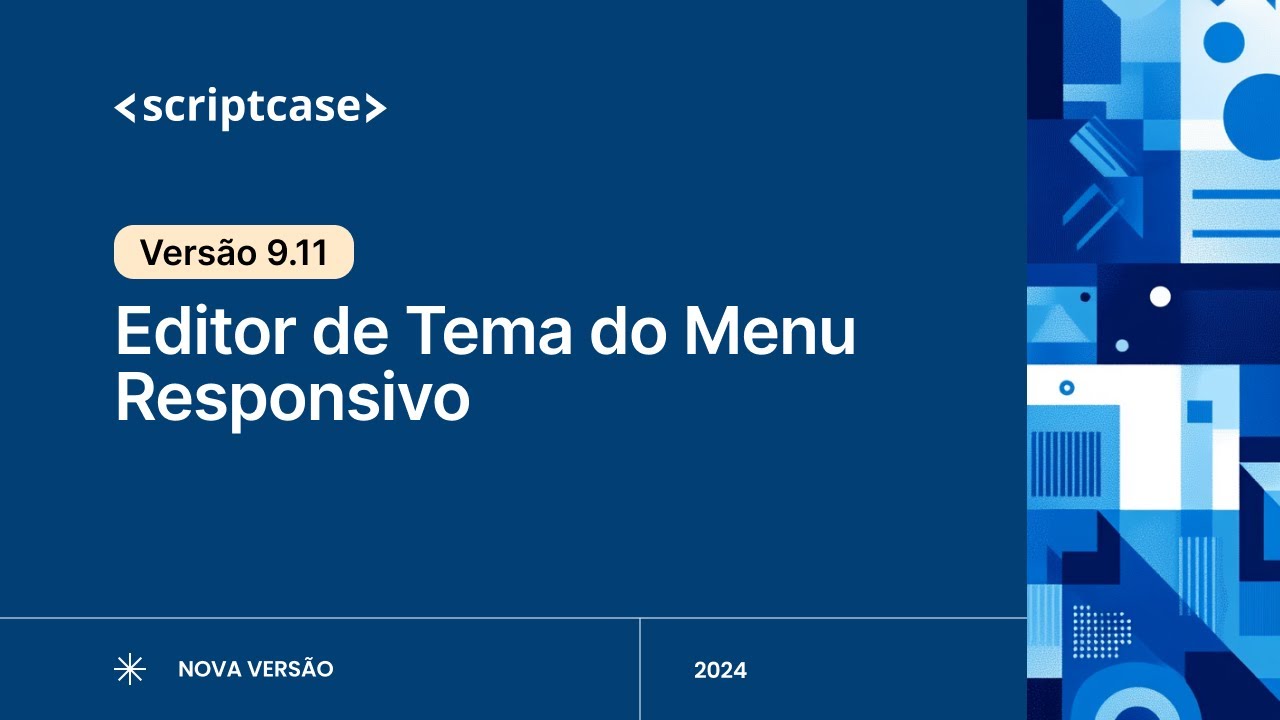 Scriptcase 9.11 - Editor de Tema do Menu Responsivo