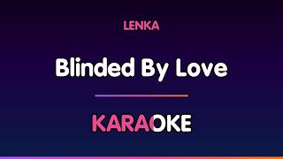 Lenka — Blinded By Love (Karaoke)