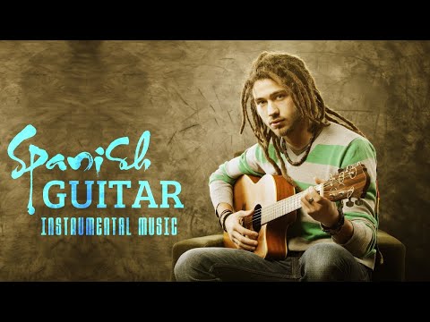 Beautiful Spanish Guitar Music -Super Relaxing Rumba - Mambo - Samba -Best Guitar Instrumental Music