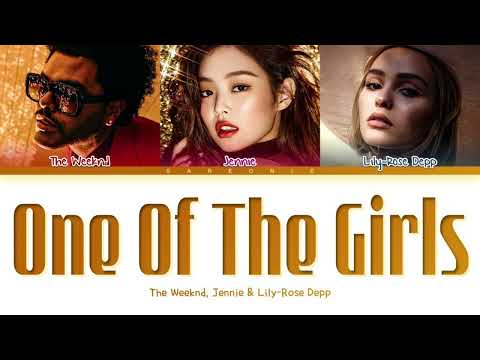 The Weekend, JENNIE, Lily Rose Depp  -  One Of The Girls