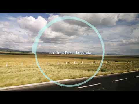 Leyenda - Lucah ft. Kurt