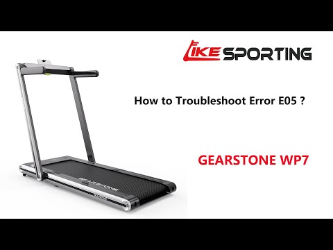 How to Troubleshoot Error E05 of Treadmill GEARSTONE WP7?