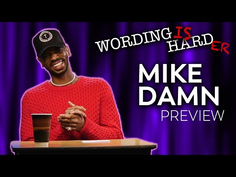 Mike Damn Sneak Peek! - Wording is Harder!
