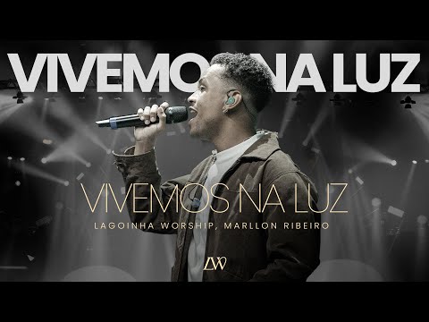 Vivemos Na Luz - Lagoinha Worship