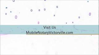 preview picture of video 'Victorville Mobile Notary Public Victorville,Ca  (760)-662-0965'