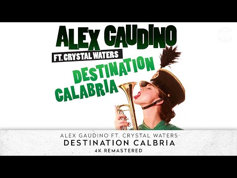 Alex Gaudino feat. Crystal Waters  - Destination Calabria (4k remastered official video)