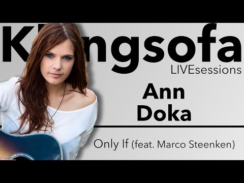 Ann Doka feat. Marco Steenken - Only If (Live und unplugged aus der Klangsofa Sendung)