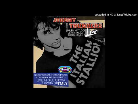 Johnny Thunders - Live Stereodrome, Giulianova, Abruzzo, 1986-08-02 radio Rai FM  SBD