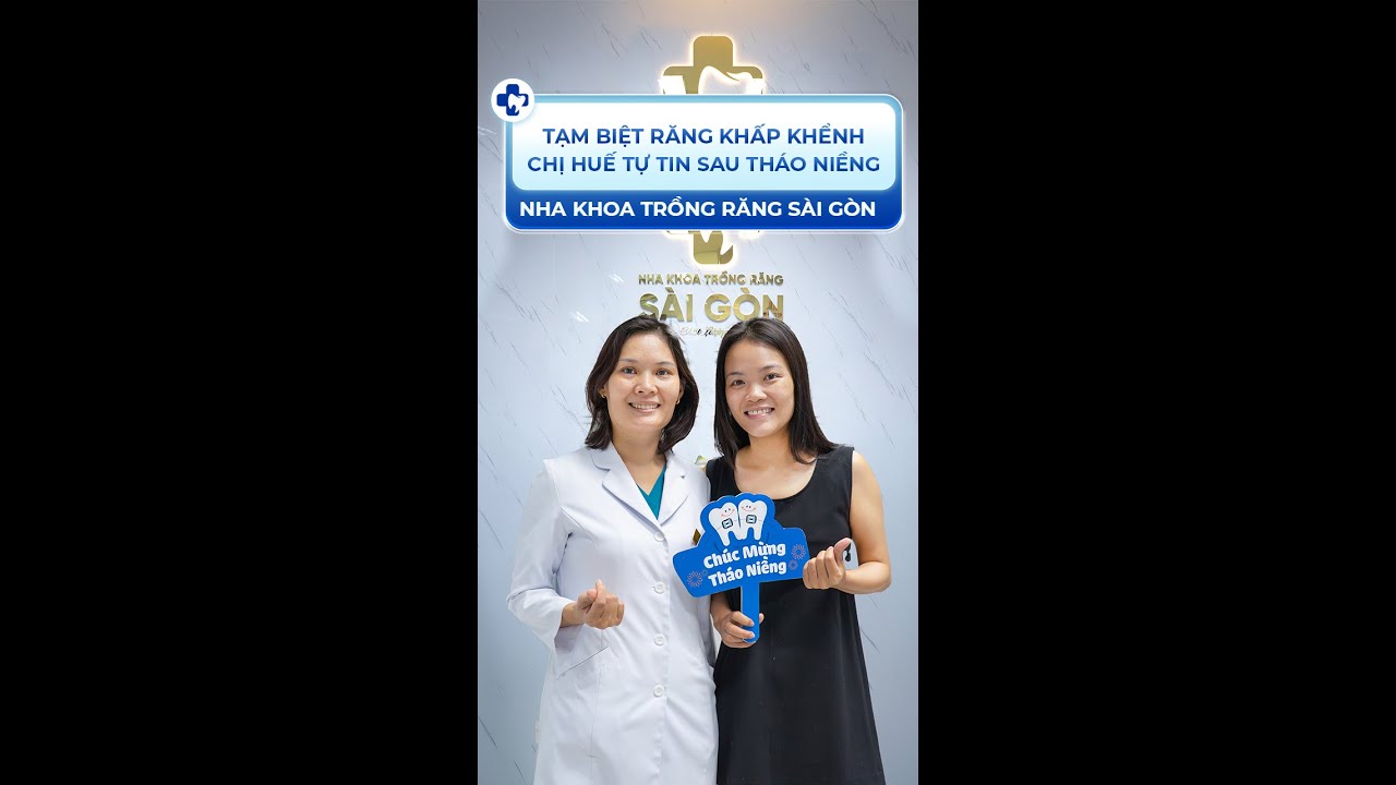 Chúc mừng chị Huế tháo niềng | Nha Khoa Trồng Răng Sài Gòn