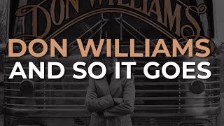 Don Williams - And So It Goes (Official Audio)