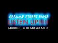 A Message To ALL Sesame Street Fans Suggest The Subtitles NOW