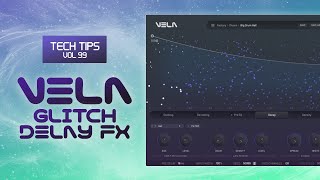 Glitchy Delay FX using VELA
