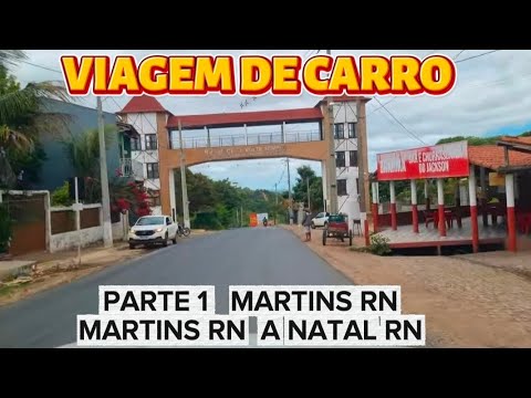 Viagem de carro Martins, RN a Natal, RN parte 1 Martins RN