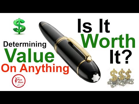 Vale a pena? Determinar o valor de qualquer coisa, incluindo canetas-tinteiro Montblanc.