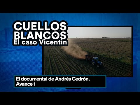 Cuellos blancos: El caso Vicentin
