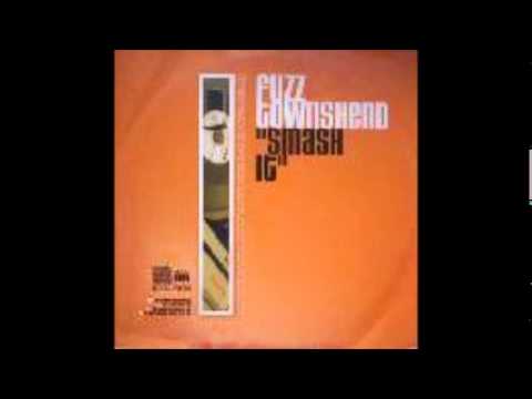 Fuzz Townshend-Smash It (Cut La Roc Vocal Mix)-HQ