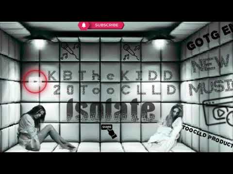 ISOLATE - 20 TooCLLD x KB The KIDD