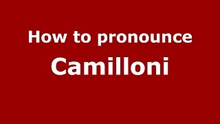 How to pronounce Camilloni