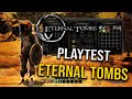 I tried the Eternal Tombs Playtest