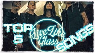 Top 5 Songs Live Like Glass